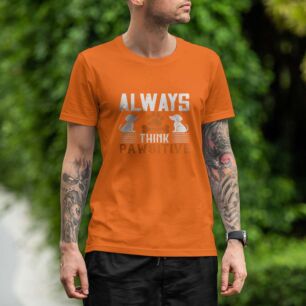 Always Think Pawsitive Tshirt