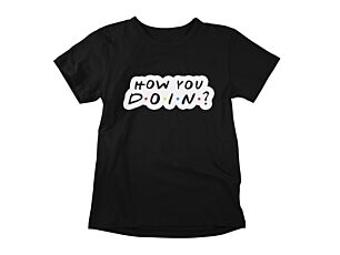 Friends How You Doin T-Shirt