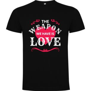 Love Weaponized Tshirt