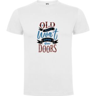 New Doors Await Now Tshirt