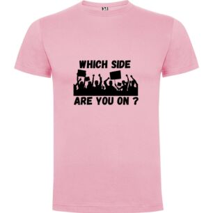 Pick Your Side Now Tshirt