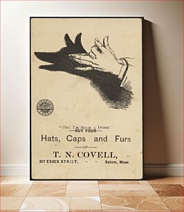 Πίνακας, "Oh! I'm such a dorg!" Buy your hats, caps and furs of T. N. Covell, 217 Essex Street, Salem, Mass