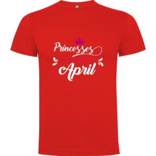 April's Royal Princess Tshirt