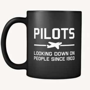 Pilots Looking Down on People Since 1903 Mug - Black