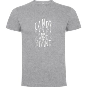 Candy vs Divine Wine Tshirt
