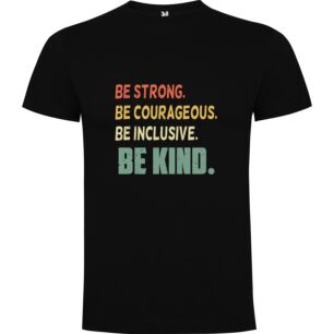 Courageous Kindness: An Inspiration Tshirt