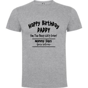 Daddy's Best Birthday Gift Tshirt