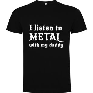 Daddy's Metal Time Tshirt