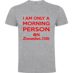 December's Sole Morning Person Tshirt