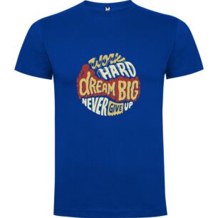 Dream Hard Work Up Tshirt