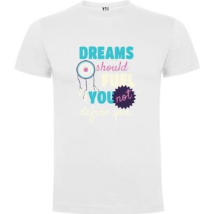 Dreams as fuel Tshirt