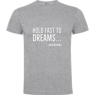 Dreams Hold Fast Tshirt