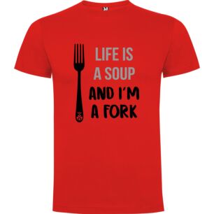Forking Good Soup Life Tshirt