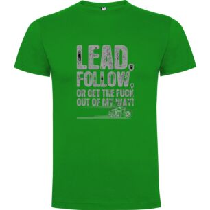 Lead or GTFO Tshirt