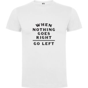Leftward Bound: Monochrome Motivation Tshirt