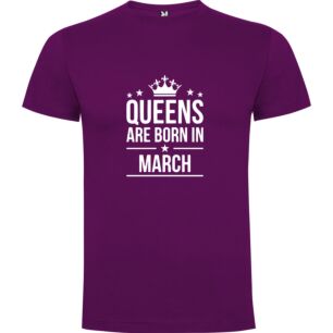 March Queen Crowned Beautifully Tshirt