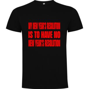 No Resolution, Bold Ambition Tshirt