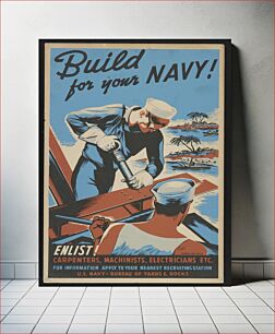 Πίνακας, Build for your Navy! Enlist! Carpenters, machinists, electricians etc. R. Muchley