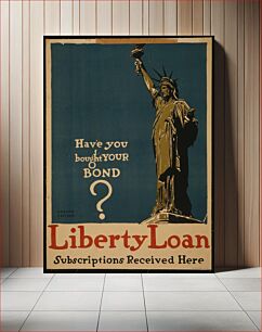 Πίνακας, Have you bought your bond? Liberty Loan - Subscriptions received here Adolph Treidler