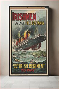 Πίνακας, Irishmen - avenge the Lusitania. Join an Irish regiment to-day W.E.T. ; John Shuley & Co., Dublin