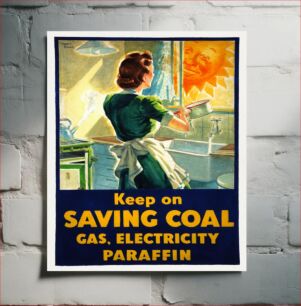 Πίνακας, Keep on saving coal, gas, electricity, paraffin (1939-1946) chromolithograph art by Marc Stone