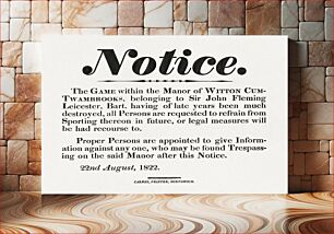 Πίνακας, Notice, the game within the Manor of Witton cum-Twambrooks, belonging to Sir John Fleming Leicester, Bart