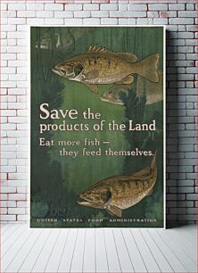 Πίνακας, Save the products of the land. Eat more fish -- they feed themselves