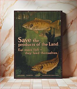 Πίνακας, Save the products of the land--Eat more fish-they feed themselves United States Food Administration Charles Livingston Bull ; Heywood Strasser & Voigt Litho. Co. N.Y