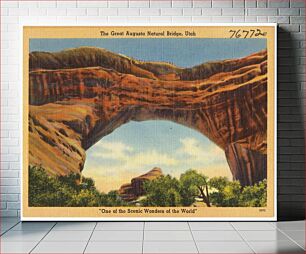 Πίνακας, The Great Augusta Natural Bridge, Utah, "One of the scenic wonders of the world"