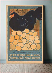 Πίνακας, This small poster, produced in France in 1918, features a hen sitting atop a pile of eggs beneath the caption, "Let's take care of the poultry," and above the main caption which reads: "I am a fine war hen