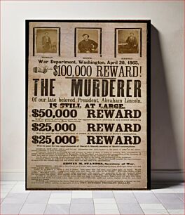 Πίνακας, Wanted poster for Abraham Lincoln's assassin. $100,000 reward! The murderer of our late beloved President, Abraham Lincoln, is still at large