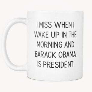 The Morning And Barack Obama Is President Mug