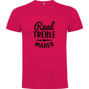 Realistic Treble Maker Tshirt