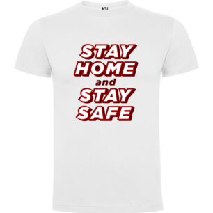 Stay Home, Stay Safe Tshirt
